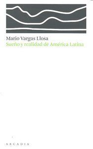 Sueño y realidad de América Latina