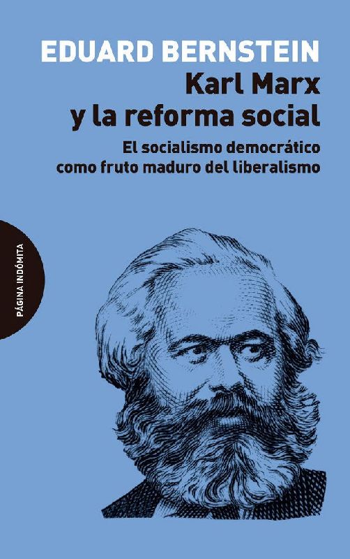 Karl Marx y la reforma social : el socialismo democrático como fruto maduro del liberalismo