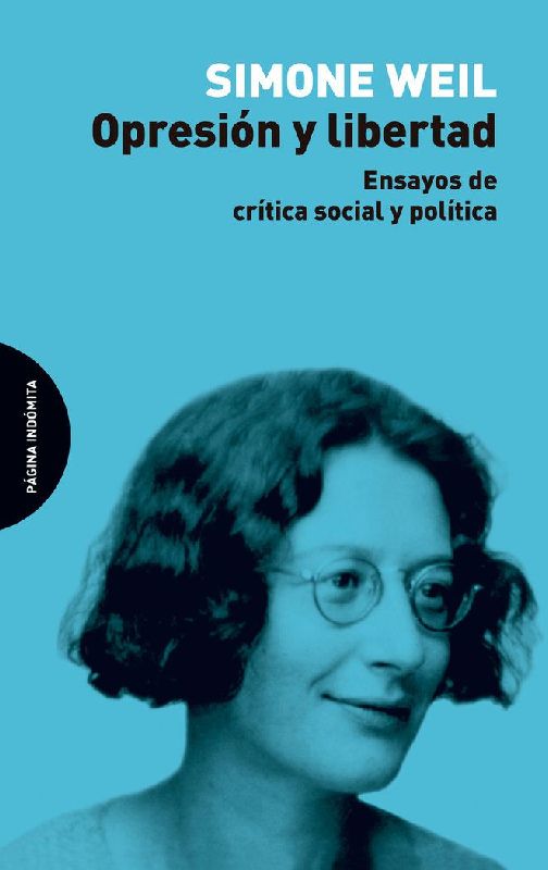 Opresión y libertad : ensayos de crítica social y política