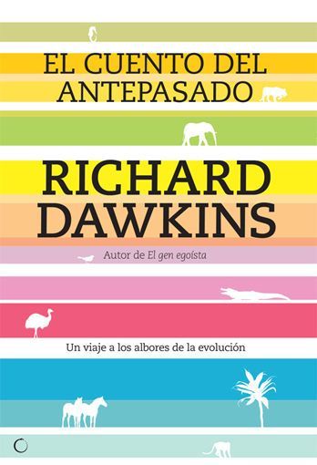 El cuento del antepasado : un viaje a los albores de la evolución