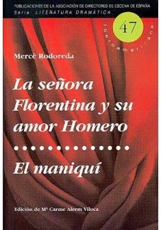 La Senora Florentina y Su Amor Homero; El Maniqui