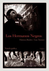 Los hermanos negros : novela gráfica