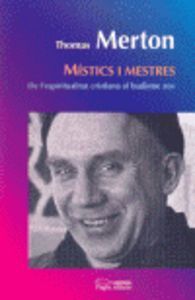 Místics i mestres : de l'espiritualitat cristiana al budisme zen