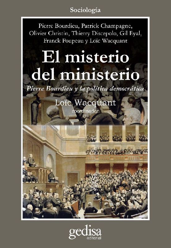 El misterio del ministerio : Pierre Bourdieu y la política democrática