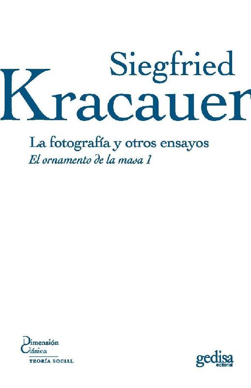 La fotografía y otros ensayos : el ornamento de la masa 1