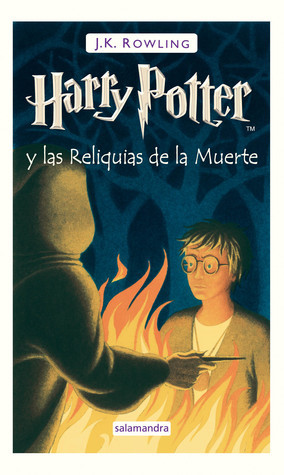 Harry Potter y las reliquias de la muerte/ Harry Potter and the Deadly Hallows