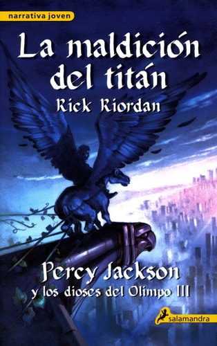 La maldición del Titán (Percy Jackson y los dioses del Olimpo 3): Percy Jackson y los Dioses del Olimpo III