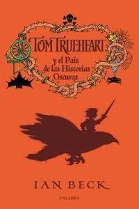 Tom Trueheart y el país de las historias oscuras 2