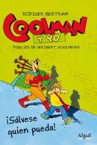 Coolman y yo. ¡Sálvese quien pueda!