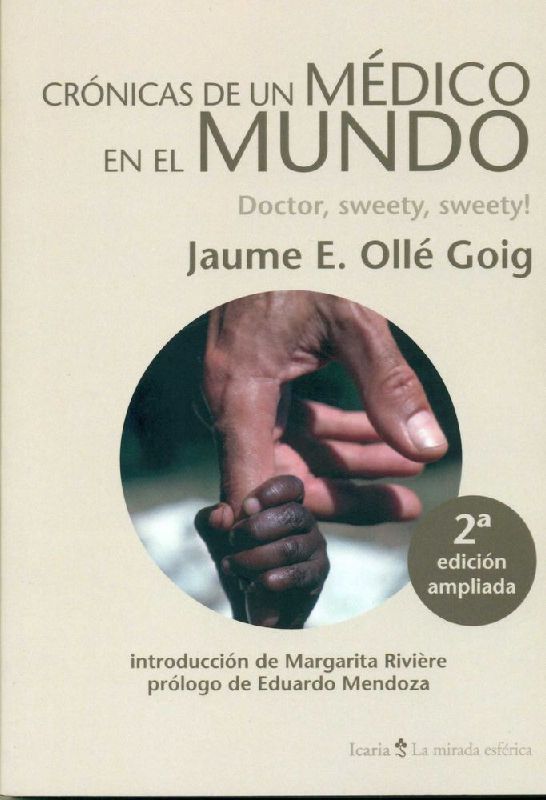 Crónicas de un médico en el mundo : doctor, sweety, sweety!