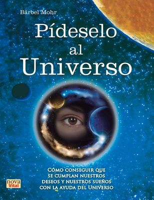 Pídeselo Al Universo