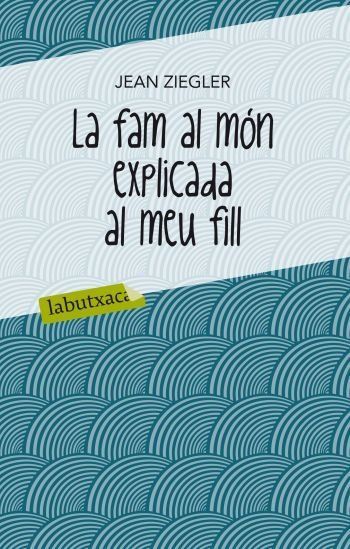La fam al mòn explicada al meu fill