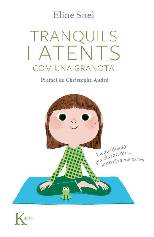 Tranquils i atents com una granota. La meditació per als nens-- amb pares
