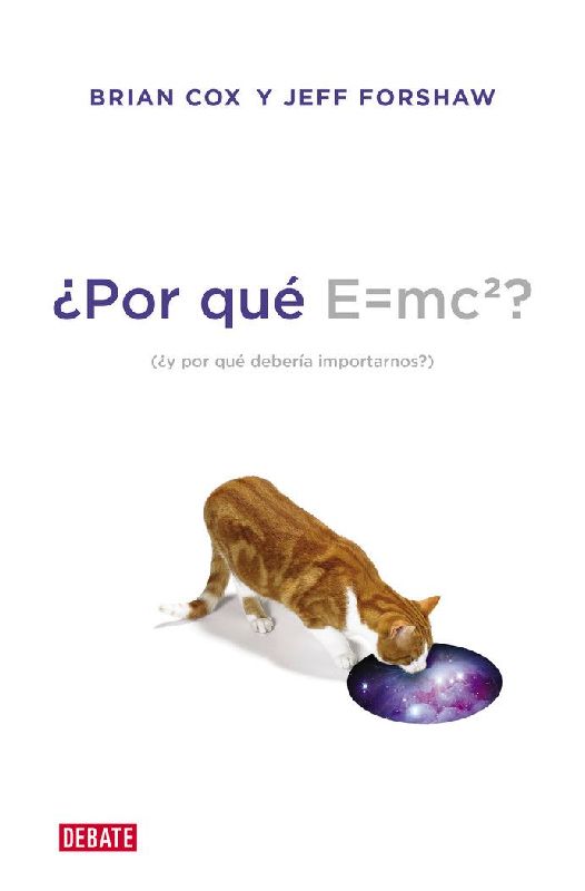 ¿Por qué E=MC2? : ¿y por qué debería importarnos?