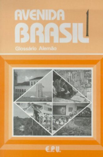 Avenida Brasil. Brasilianisches Portugiesisch für Anfänger in zwei Bänden / Glossário Alemão