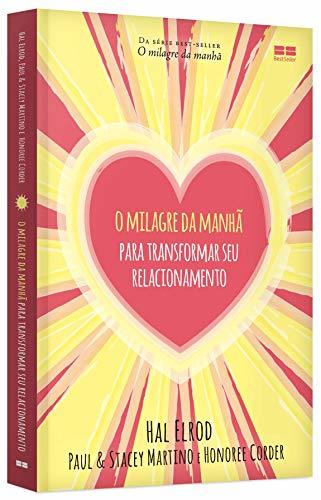 O milagre da manhã para transformar seu relacionamento