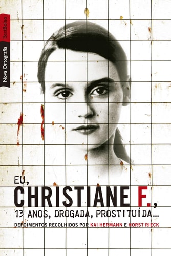 Eu, Christiane F. , 13 Anos, Drogada, Prostituida. . (Em Portugues do Brasil)