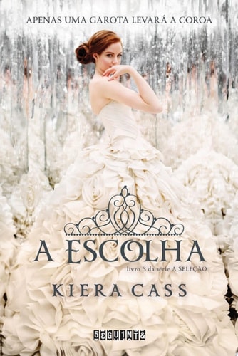 A escolha (A Seleção Livro 3)