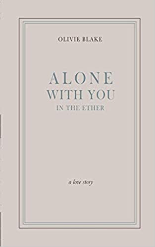 Alone With You in the Ether