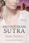 Ako docekam sutra