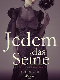 Jedem das Seine. Band I.