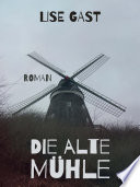 Die alte Mühle