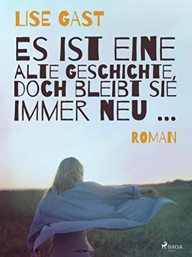 Es ist eine alte Geschichte, doch sie bleibt immer neu...