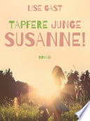 Tapfere junge Susanne
