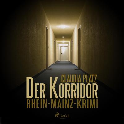 Der Korridor - Rhein-Mainz-Krimi (Ungekürzt)