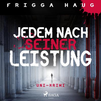 Jedem nach seiner Leistung - Uni-Krimi (Ungekürzt)