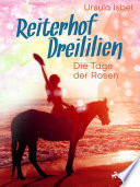Reiterhof Dreililien 2 - Die Tage der Rosen