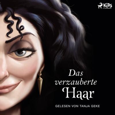 Disney Villains 5: Das verzauberte Haar
