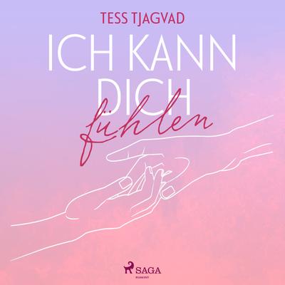 Ich kann dich fühlen