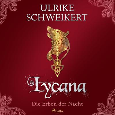 Die Erben der Nacht 2 - Lycana: Eine mitreißende Vampir-Saga