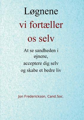 Løgnene vi fortæller os selv