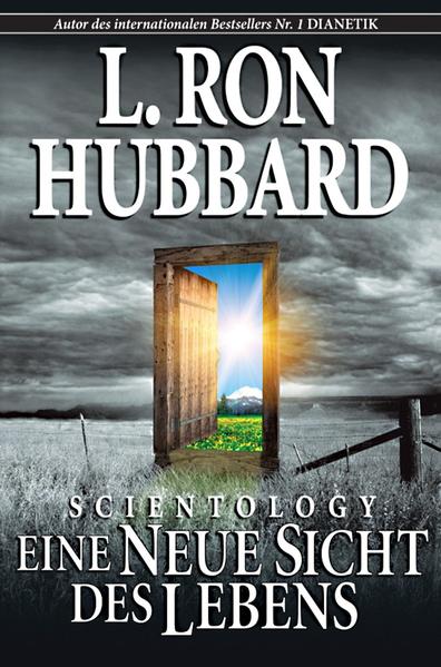 Scientology: Eine neue Sicht des Lebens