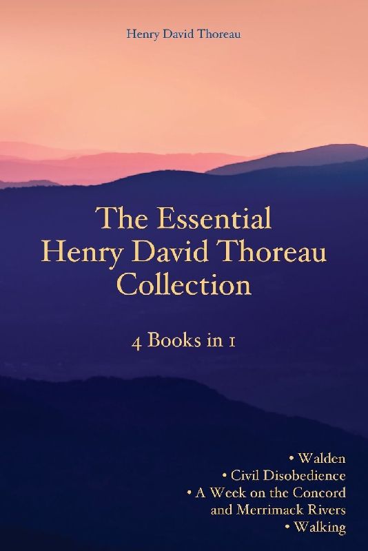 The Essential Henry David Thoreau Collection