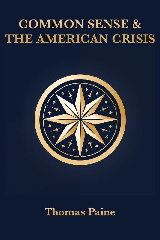 Common Sense & The American Crisis