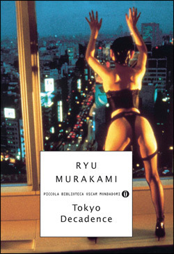 Tokyo Decadence. Traduzione Di Yuko Otake e Marco Fiocca. Il Meglio Della Narrativa Erotica Dellanno