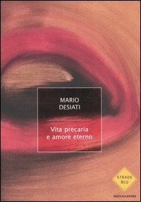 Vita precaria e amore eterno (Strade blu. Fiction)