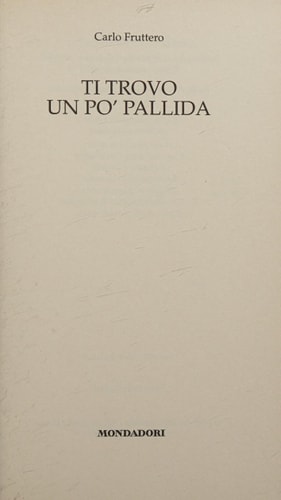 Ti trovo un po' pallida