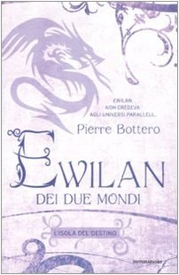 L'isola del destino. Ewilan dei due mondi vol. 3
