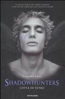 Shadowhunters. Città Di Vetro