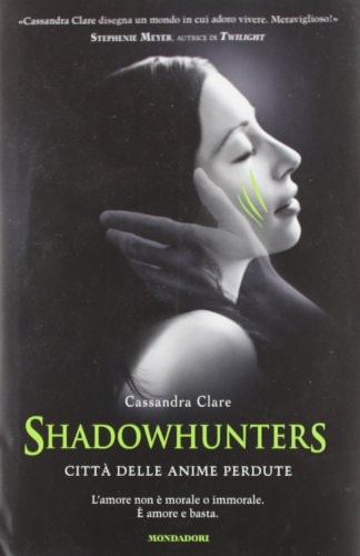 Shadowhunters. Città delle anime perdute