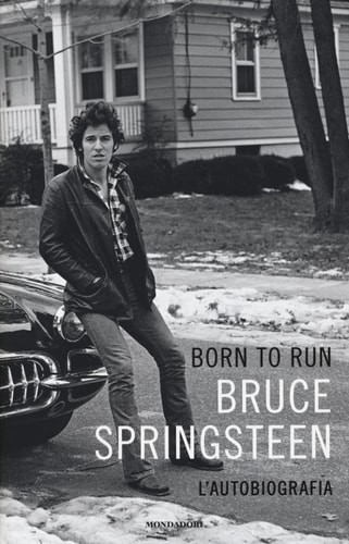 Born to Run (Versione Italiana): L'autobiografia