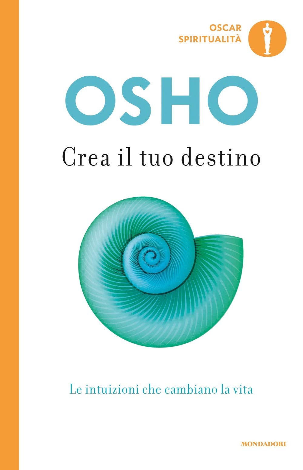 OSHO/ Crea iIl Tuo Destino