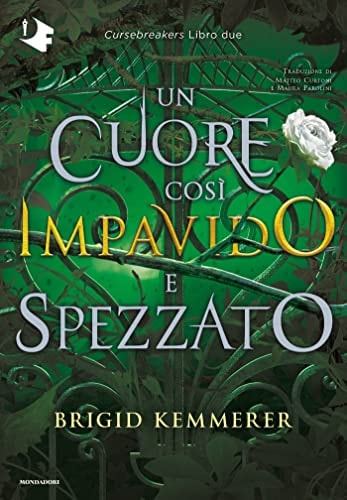 Un cuore così impavido e spezzato (Cursebreakers Vol. 2)