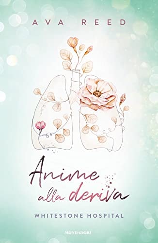 Anime alla deriva. Whitestone Hospital (Novel)