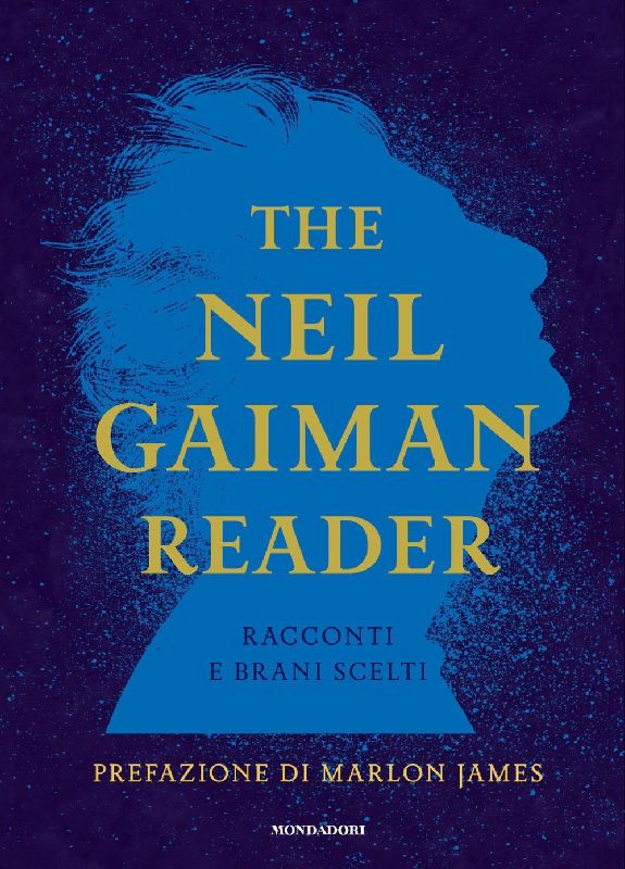 The Neil Gaiman reader. Racconti e brani scelti