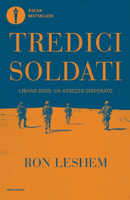 Tredici soldati. Libano 2000: un assedio disperato